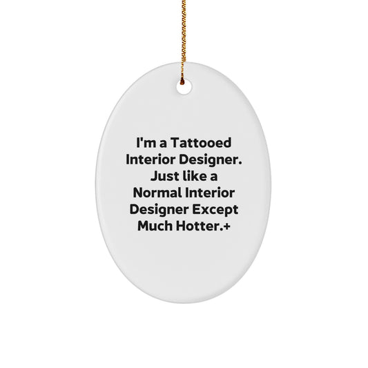Funny Interior Designer Gifts, Oval Ornament for Christmas Unique Gifts from Friends to Interior Designer - Image 1