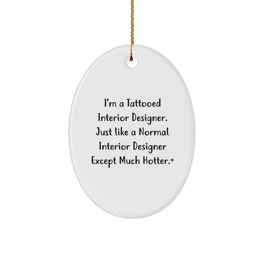 Funny Interior Designer Oval Ornament Gifts from Friends, Gifts for Interior Designers, Christmas Unique Gift for Men Women Friends Coworkers Family - Image 1
