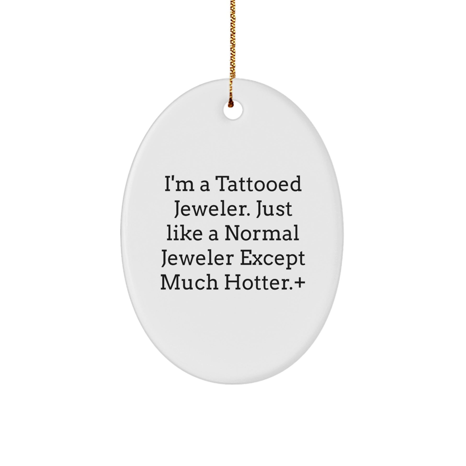 Funny Tattooed Jeweler Oval Ornament Gifts from Men to Friends at Christmas, Unique Oval Ornament for Jeweler Enthusiast, Christmas Decorations for Home, Office, or Studio - Image 1