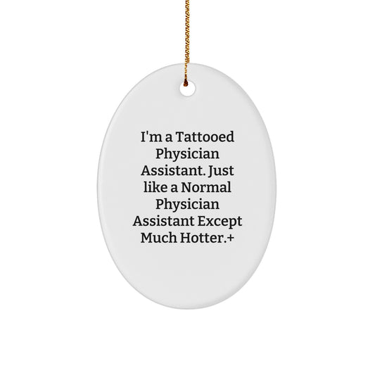 Funny Physician Assistant Oval Ornament Gifts from Friends to Men, Gifts for Physician Assistant, Christmas Unique Decorations - Image 1