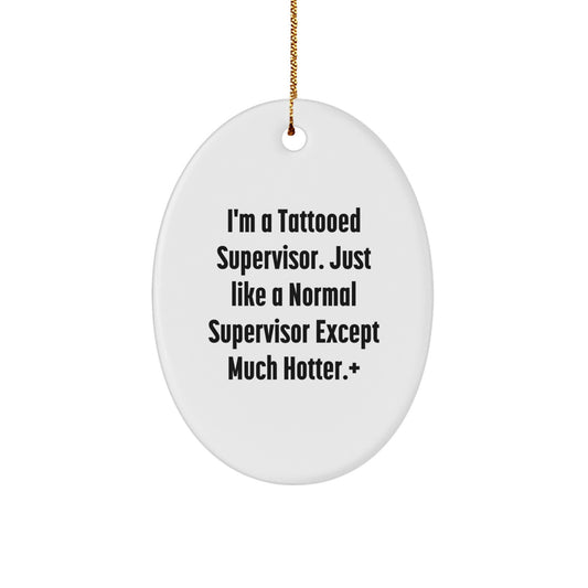Funny Supervisor Oval Ornament Gifts from Men to Friends for Christmas - Image 1