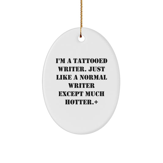 Funny Writer Oval Ornament Gifts from Friends for Writer Men - Image 1