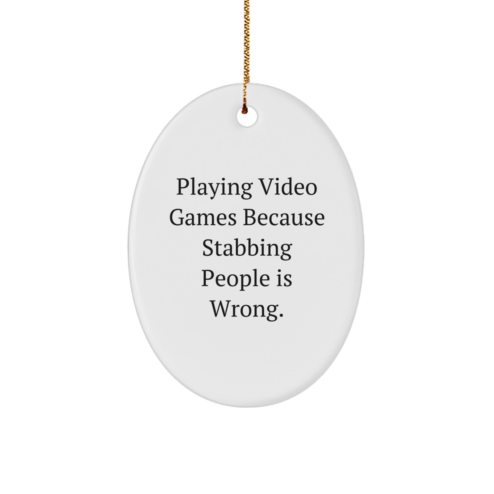Funny Christmas Unique Gifts for Playing Video Games Lovers, Oval Ornament with Quote About Gaming, Gifts from Friends to Family - Image 1