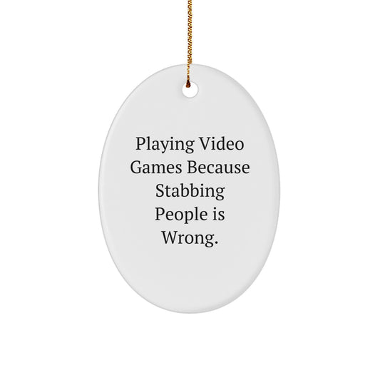 Funny Christmas Unique Gifts for Playing Video Games Lovers, Oval Ornament with Quote About Gaming, Gifts from Friends to Family - Image 1