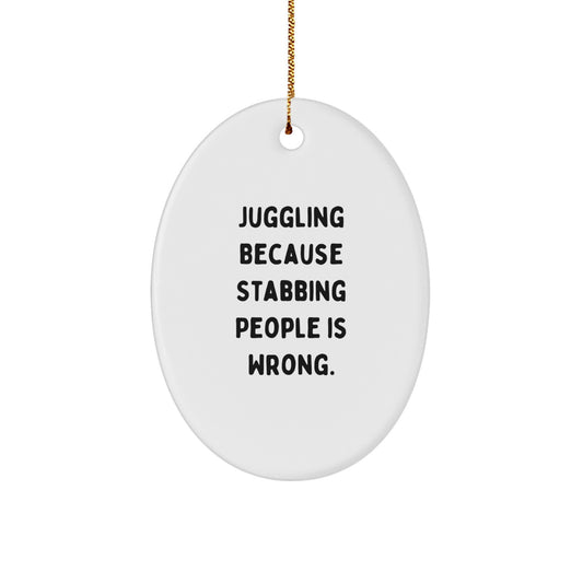 Funny Juggling Oval Ornament Gifts from Friends for Juggling Enthusiasts - Christmas Unique Gifts with Juggling Humor - Image 1