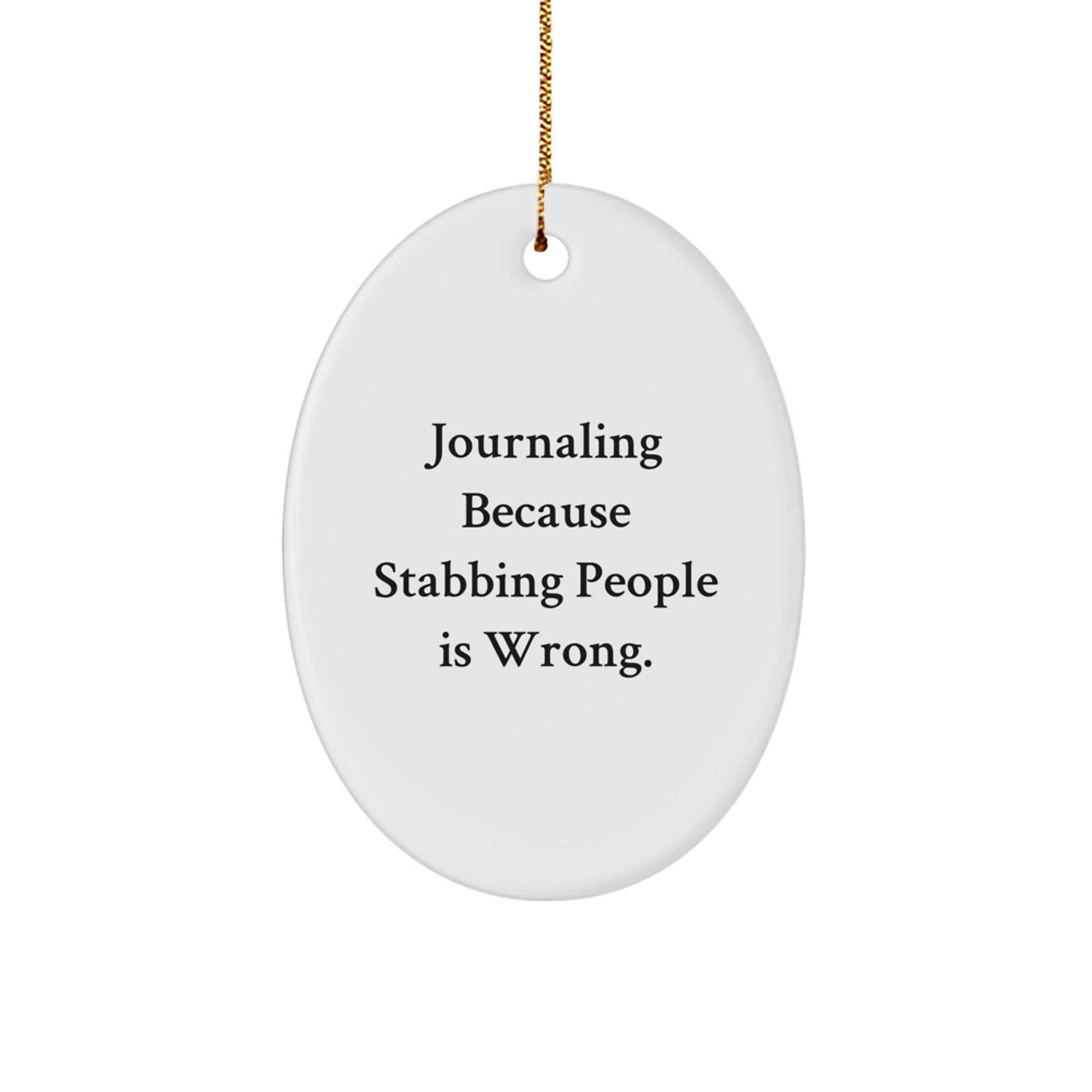 Funny Journaling Oval Ornament Gifts for Journaling Lovers, Unique Gifts from Friends to Family, Humorous Christmas Unique Gifts - Image 1