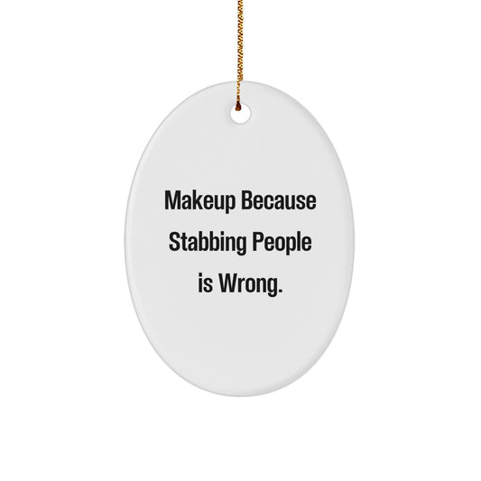 Funny Makeup Oval Ornament Gifts from Friends for Makeup Lovers on Christmas Unique - Image 1