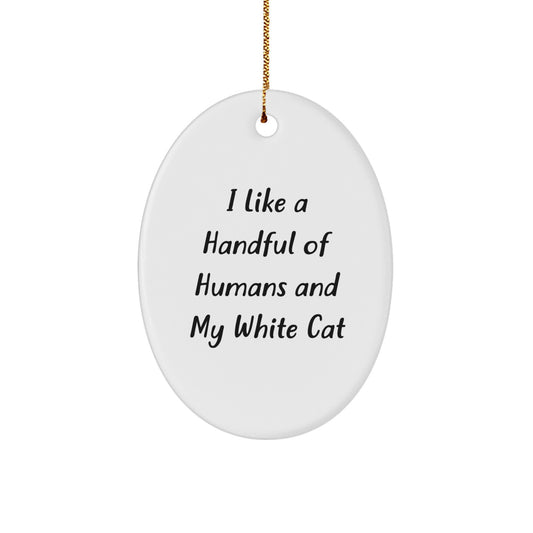 Funny White Cat Lover Gifts from Men to White Cat, Oval Ornament Christmas Unique Gifts for White Cat Enthusiasts - Image 1