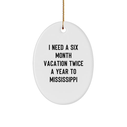 Mississippi Vacation Inspiration Funny Oval Ornament Gifts from Men to Friends, White Oval Shaped Decoration for Home with Christmas Quote, Unique Mississippi Gifts for Coasters and Tabletops - Image 1