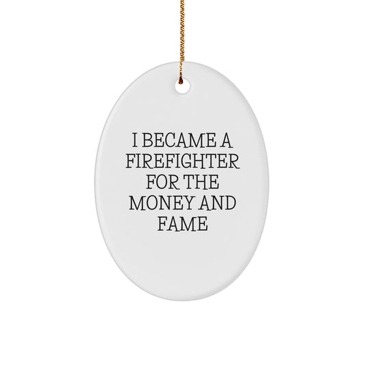 Firefighter Humor Oval Ornament Gifts from Men to Firefighters for Christmas - Image 1