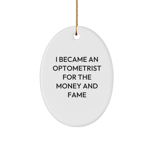 Optometrist Gifts, Funny Quote Ornament, Gifts from Friends for Optometrist, Oval Ornament for Christmas - Image 1