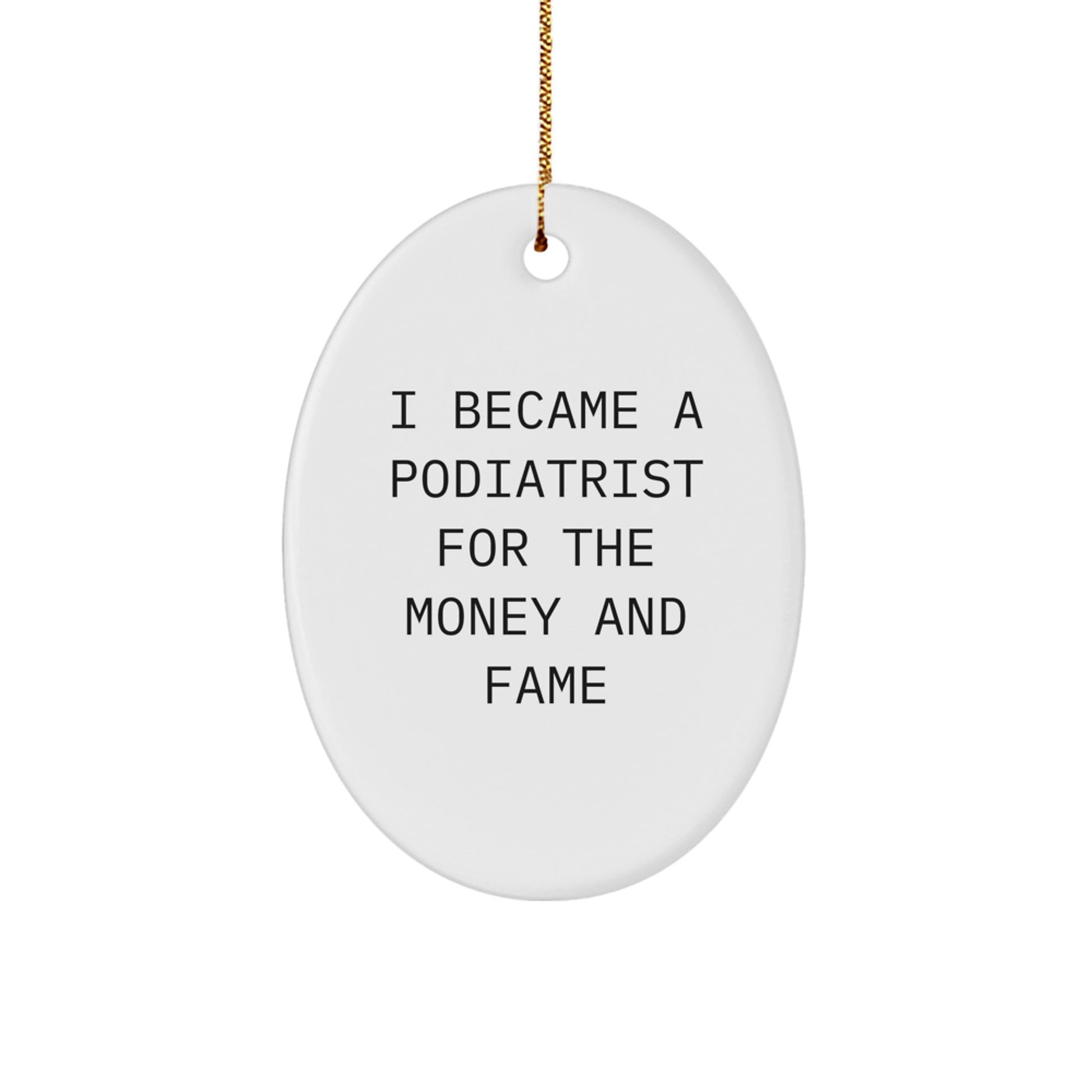 Gifts from Family, Funny Podiatrist Quote Oval Ornament for Christmas, Personalized Present for Podiatrist Friends - Image 1