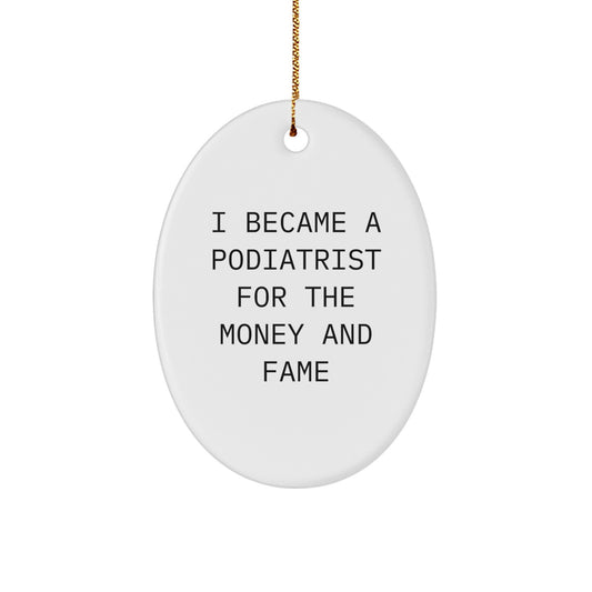 Gifts from Family, Funny Podiatrist Quote Oval Ornament for Christmas, Personalized Present for Podiatrist Friends - Image 1