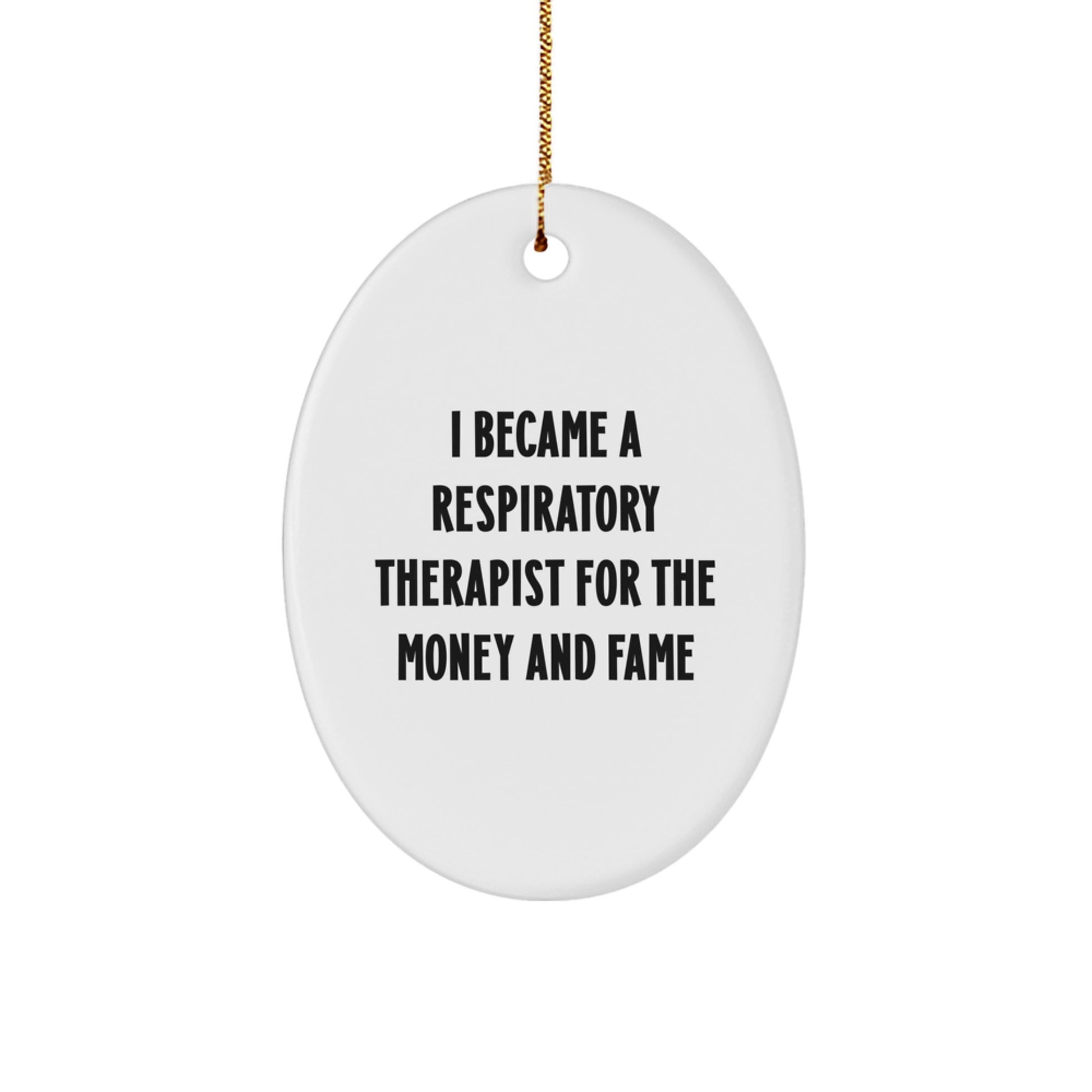 Funny Respiratory Therapist Gifts from Friends - Oval Ornament for Christmas Unique Gifts - Inspirational Quote for Respiratory Therapist Men - Image 1