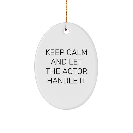 Funny Actor Oval Ornament, Gifts from Men to Actor Friends, Christmas Unique Presents - Image 1