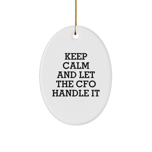 Keep Calm and Let the CFO Handle It Oval Ornament Gifts from Family to CFO for Christmas Unique Gifts - Image 1
