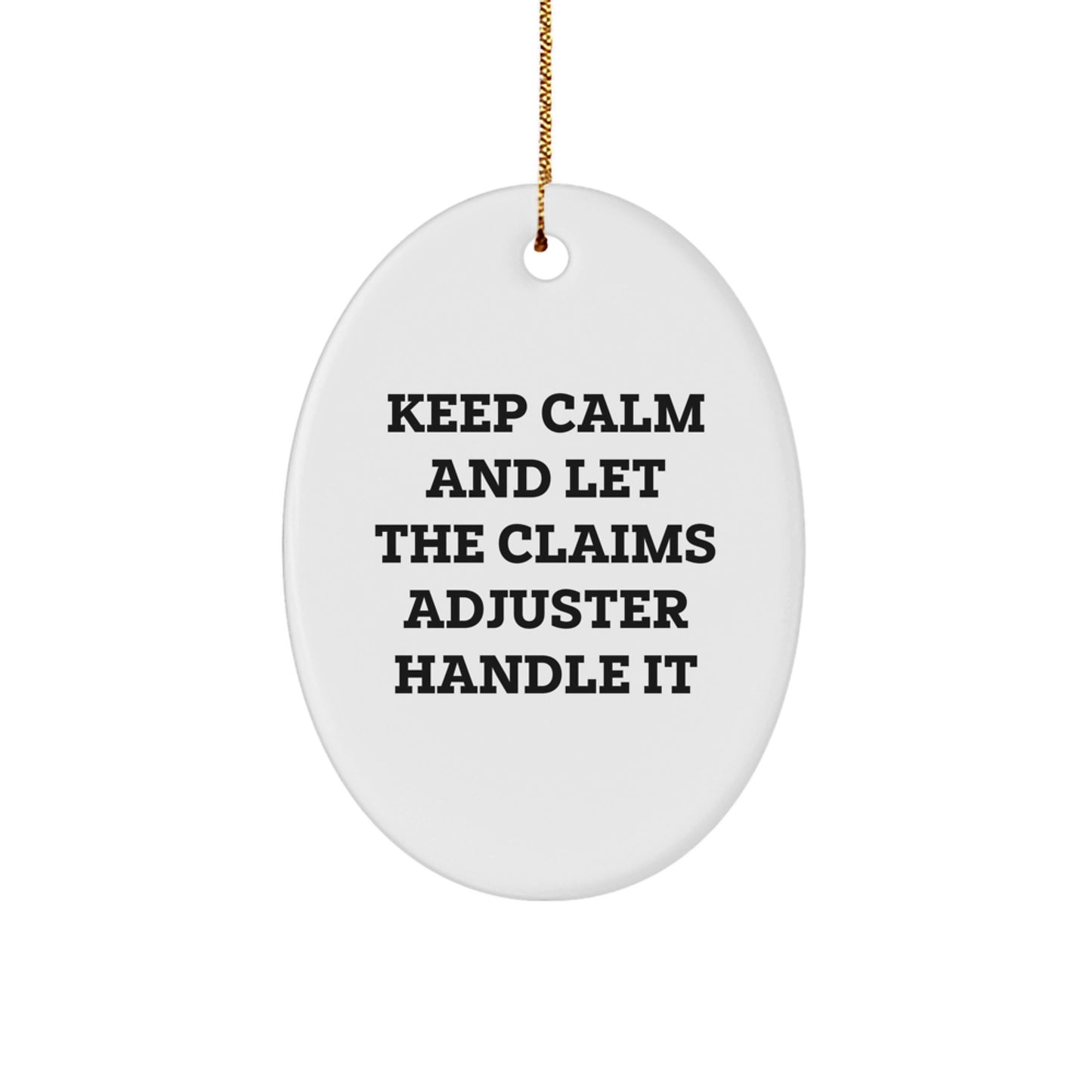 Funny Claims Adjuster Gifts from Men, Christmas Unique Gifts for Claims Adjuster Friends, Oval Ornament Quote Keeps Calm - Image 1