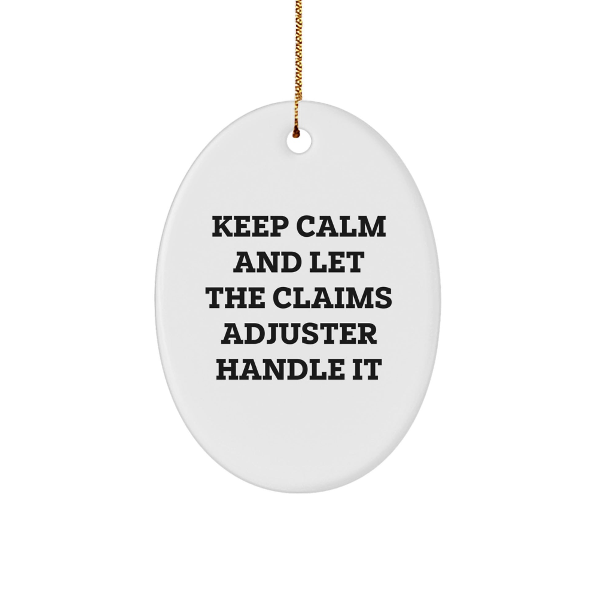 Funny Claims Adjuster Gifts from Men, Christmas Unique Gifts for Claims Adjuster Friends, Oval Ornament Quote Keeps Calm - Image 1