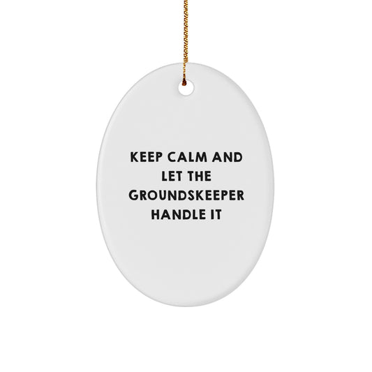 groundskeeper Oval Ornament Funny Keepsake Gifts from Friends for Christmas - Image 1