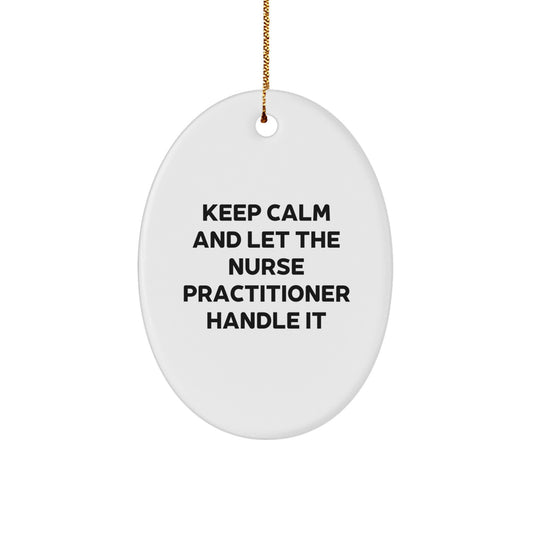 Funny Nurse Practitioner Oval Ornament Gifts from Men to Nurse Practitioner Friends for Christmas Unique Gifts - Image 1