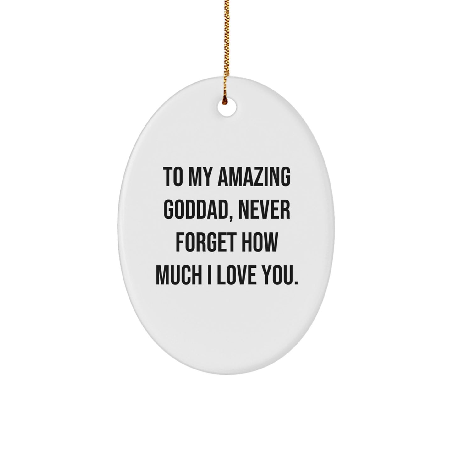Funny Goddad Gifts for Him, Inspirational Oval Ornament to My Amazing Goddad, Christmas Unique Gifts from Men to Goddad - Image 1