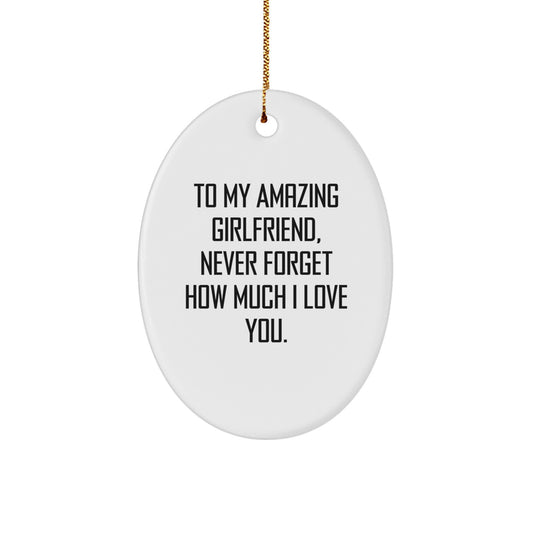 Funny Love Quotes Sweetheart Gifts from Men for Christmas Unique Oval Ornament - To My Amazing Sweetheart Never Forget How Much I Love You. - Image 1
