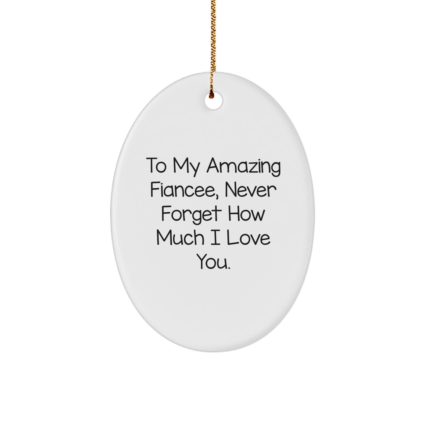 Funny Fiancee Oval Ornament Gifts from Men to Women Fiancee for Christmas - Image 1