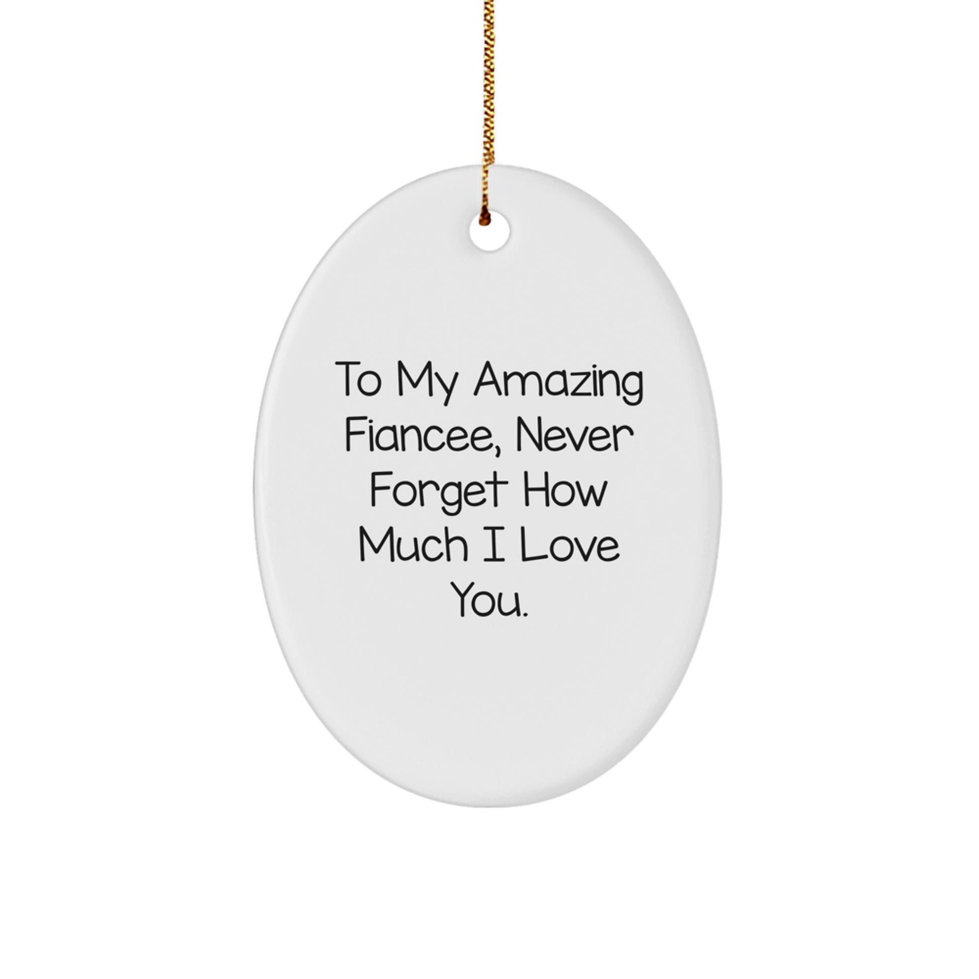 Funny Fiancee Oval Ornament Gifts from Men to Women Fiancee for Christmas - Image 1