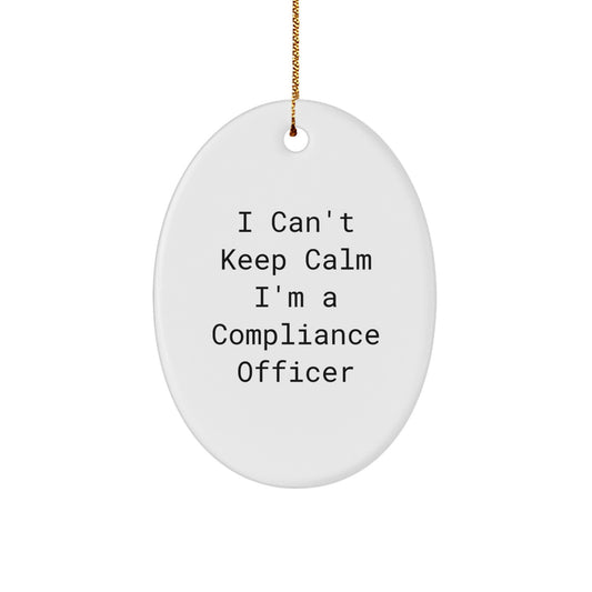 Funny Compliance Officer Oval Ornament Gifts for Compliance Officer Men or Women Coworkers Friends Family - 'I Can't Keep Calm I'm A Compliance Officer' Christmas Unique Gifts from Friends - Image 1