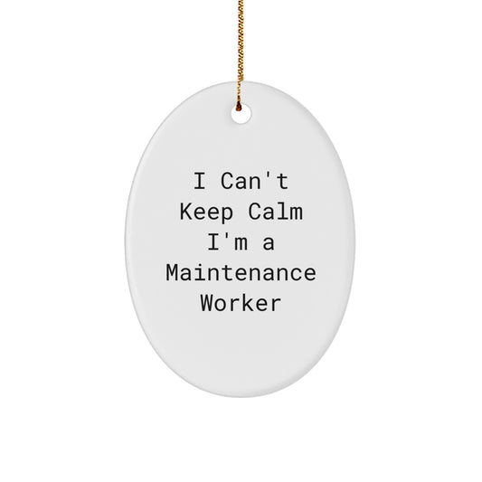 Funny Maintenance Worker Gifts from Friends and Family - 'I Can't Keep Calm I'm A Maintenance Worker' Oval Ornament, White, 3.25" Tall, Christmas Unique Presents - Image 1