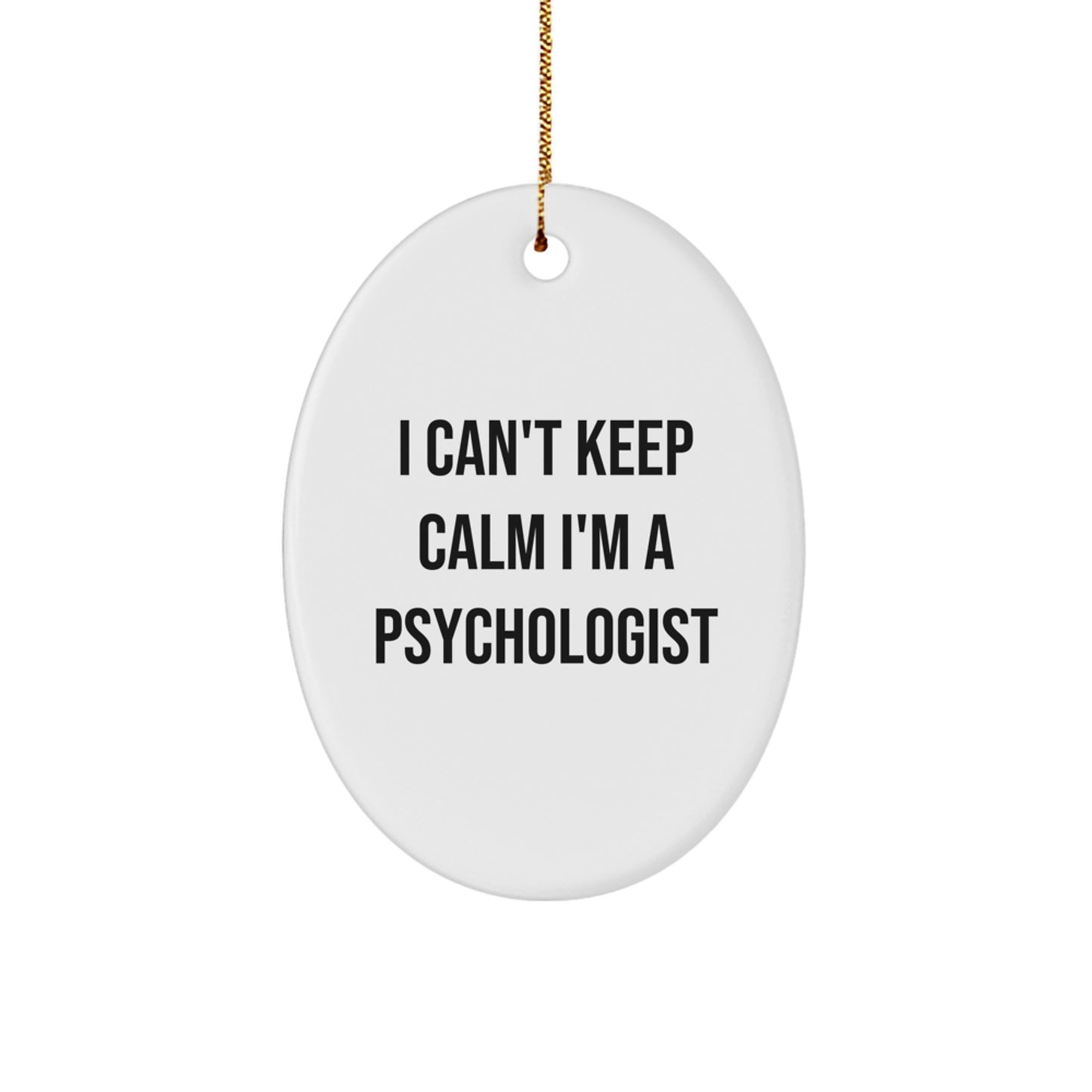 I Can't Keep Calm Funny Psychologist Gifts for Psychologist Friends from Men - Image 1