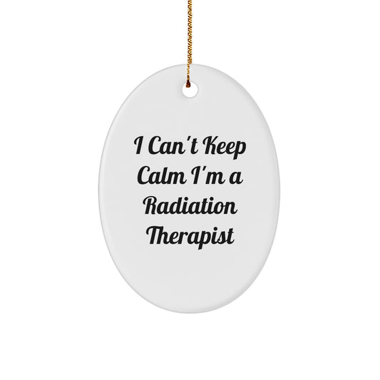 Funny Radiation Therapist Gifts from Men to Coworkers, Oval Ornament I'm a Radiation Therapist Christmas Unique Presents - Image 1
