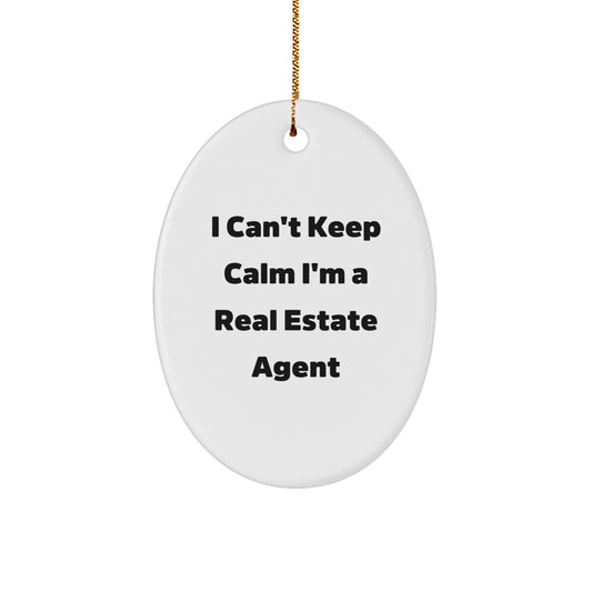 Funny Real Estate Agent Gifts for Friends and Family - I Can't Keep Calm I'm A Real Estate Agent Oval Ornament - Image 1