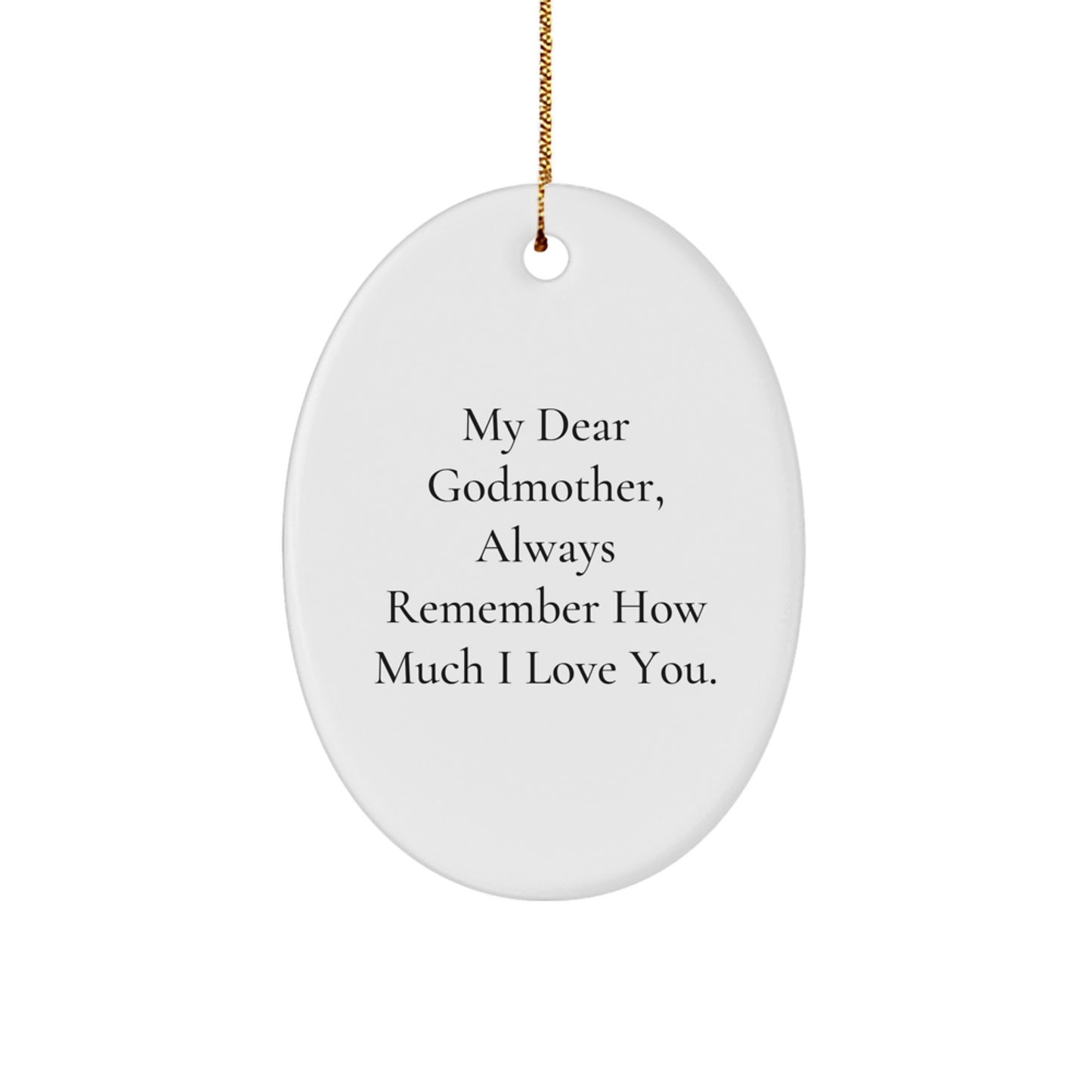 Funny Godmother Gifts from Women to Godmothers - Oval Ornament Quote 'My Dear Godmother' for Christmas - Image 1