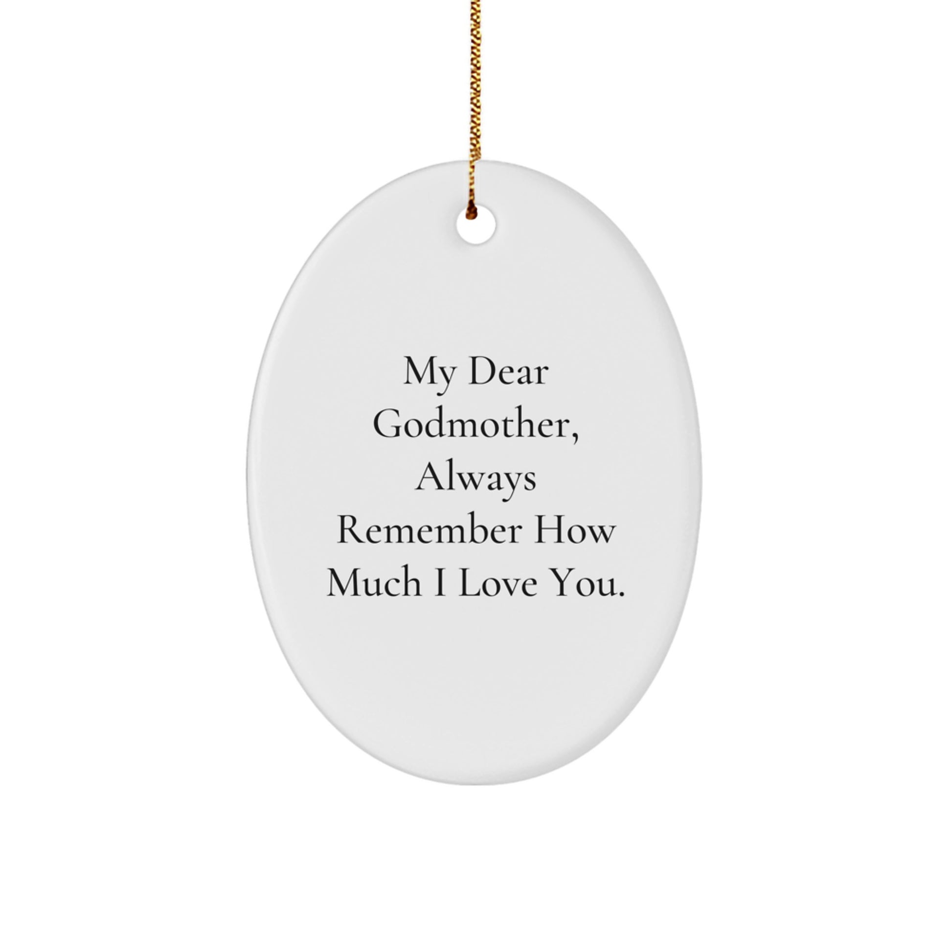 Funny Godmother Gifts from Women to Godmothers - Oval Ornament Quote 'My Dear Godmother' for Christmas - Image 1