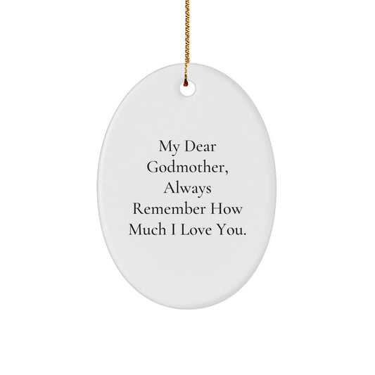 Funny Godmother Gifts from Women to Godmothers - Oval Ornament Quote 'My Dear Godmother' for Christmas - Image 1