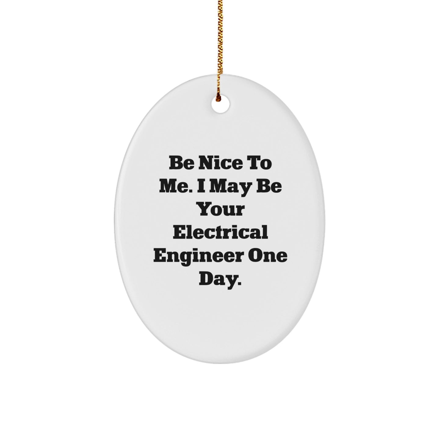 Funny Electrical Engineer Oval Ornament Gifts from Friends to Electrical Engineer for Christmas - Image 1