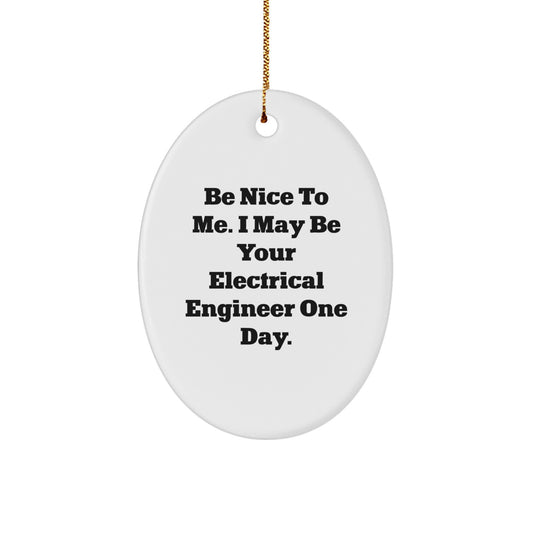 Funny Electrical Engineer Oval Ornament Gifts from Friends to Electrical Engineer for Christmas - Image 1