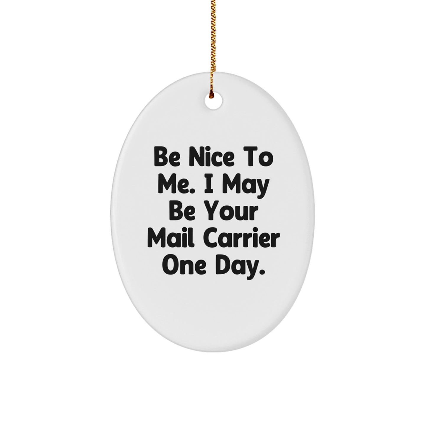Funny Mail Carrier Gifts for Friends, Christmas Unique Gifts from Family to Mail Carrier, Oval Ornament with Inspirational Quote - Image 1