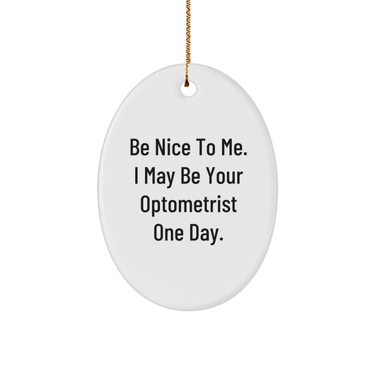 Funny Optometrist Oval Ornament Gifts from Friends and Family for Christmas - Image 1