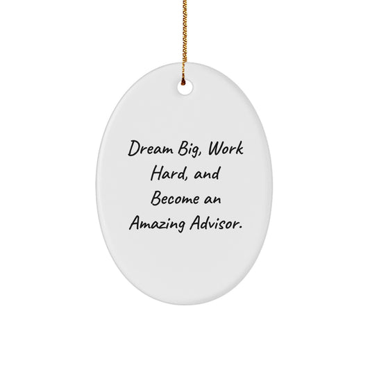 Inspirational Advisor Gifts for Christmas - Funny Oval Ornament, Dream Big Work Hard Quote, Unique Gifts from Friends Family - Image 1