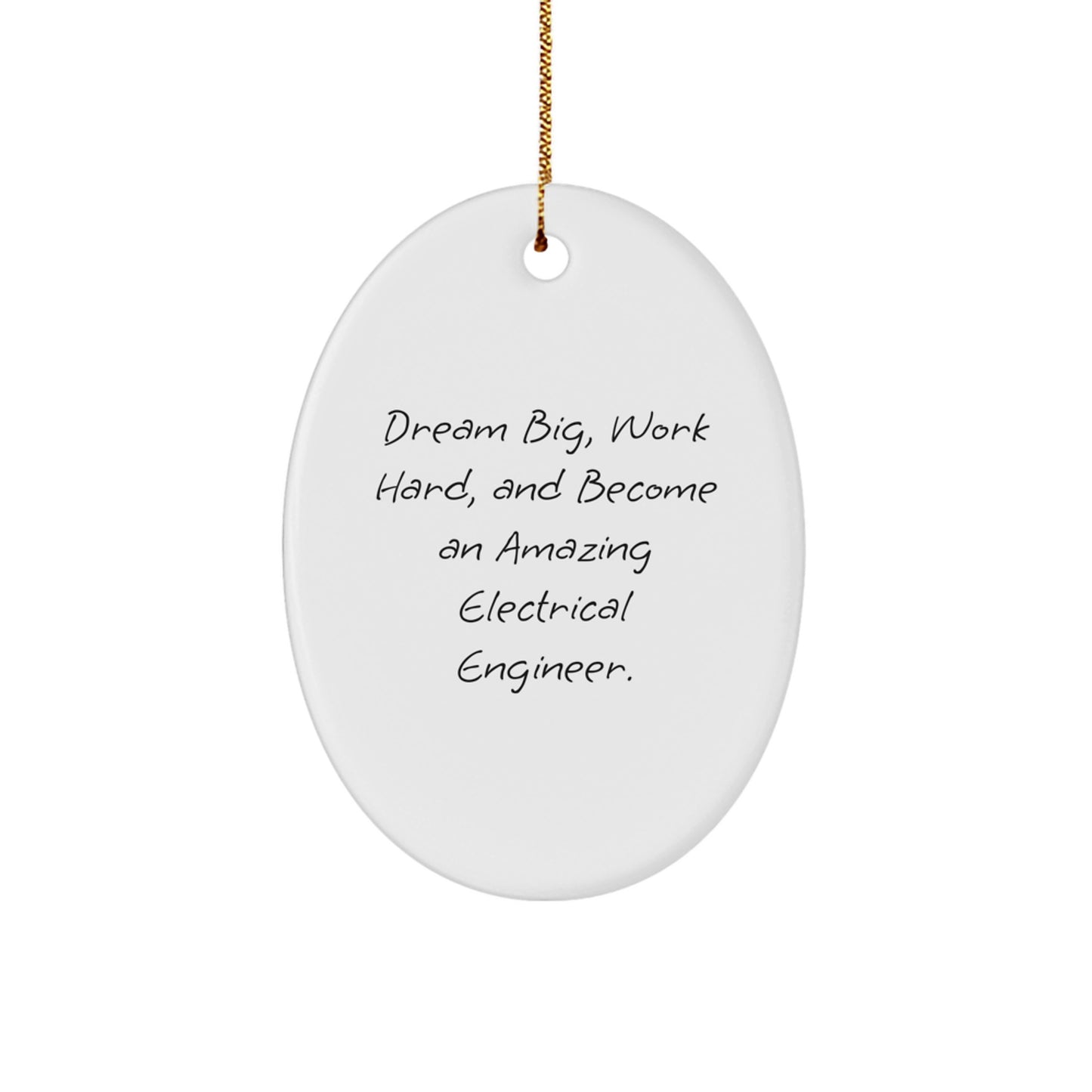 Gifts from Friends for Electrical Engineer Men, Oval Christmas Ornaments Dream Big Work Hard Quotes, Inspirational Electrical Engineer Gifts for Christmas Unique Presents - Image 1