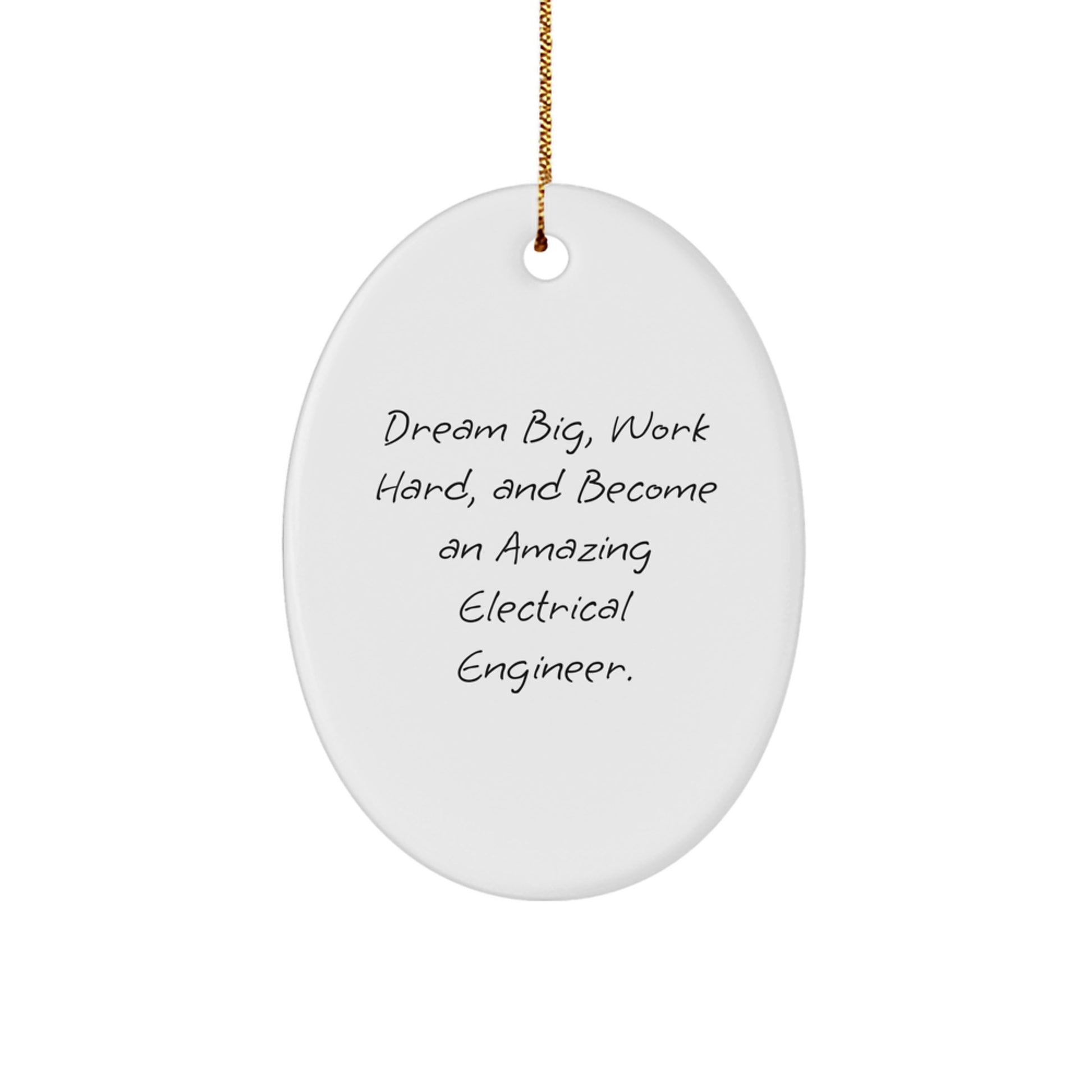 Gifts from Friends for Electrical Engineer Men, Oval Christmas Ornaments Dream Big Work Hard Quotes, Inspirational Electrical Engineer Gifts for Christmas Unique Presents - Image 1