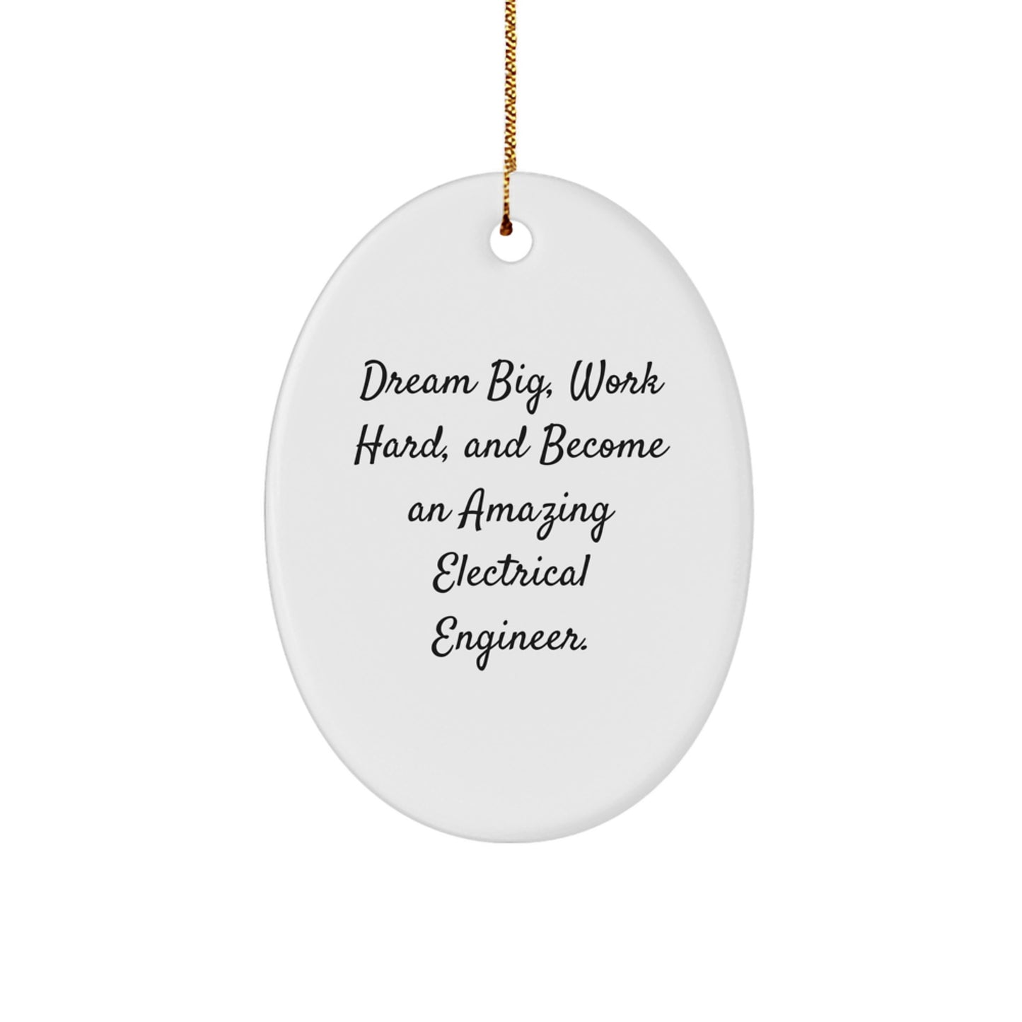 Gifts for Electrical Engineers - 'Dream Big, Work Hard' Oval Ornament, Funny Inspirational Quote, Christmas Unique Gifts from Friends, Family, Coworkers to Electrical Engineers, Men, Women - Image 1
