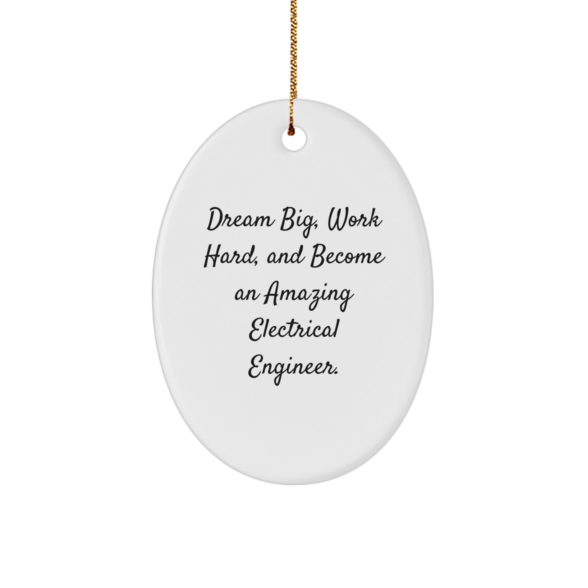 Gifts for Electrical Engineers - 'Dream Big, Work Hard' Oval Ornament, Funny Inspirational Quote, Christmas Unique Gifts from Friends, Family, Coworkers to Electrical Engineers, Men, Women - Image 1