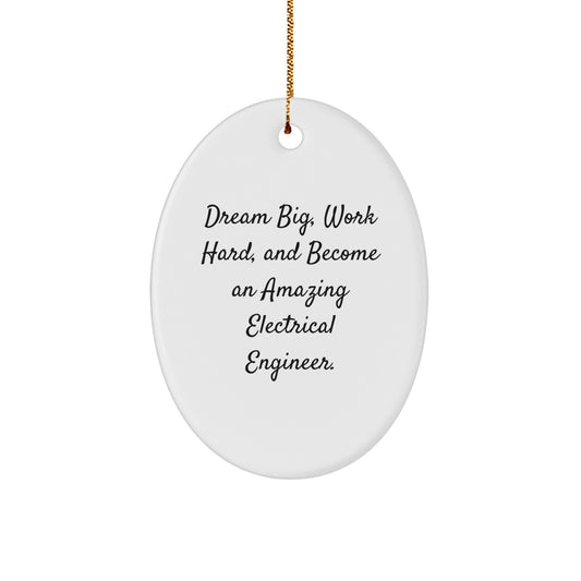 Gifts for Electrical Engineers - 'Dream Big, Work Hard' Oval Ornament, Funny Inspirational Quote, Christmas Unique Gifts from Friends, Family, Coworkers to Electrical Engineers, Men, Women - Image 1