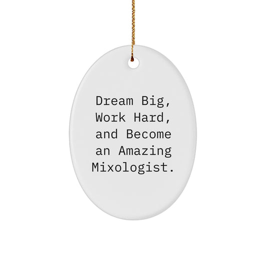 Funny Mixologist Gifts from Men for Women, Oval Ornament with Inspirational Quote 'Dream Big, Work Hard, And Become An Amazing' - Perfect Christmas Unique Gifts for Family - Image 1