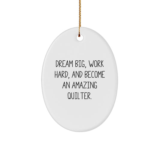 Dream Big Quilter Gifts Oval Ornament for Women Friends Family - Inspirational Christmas Ornament from - Image 1