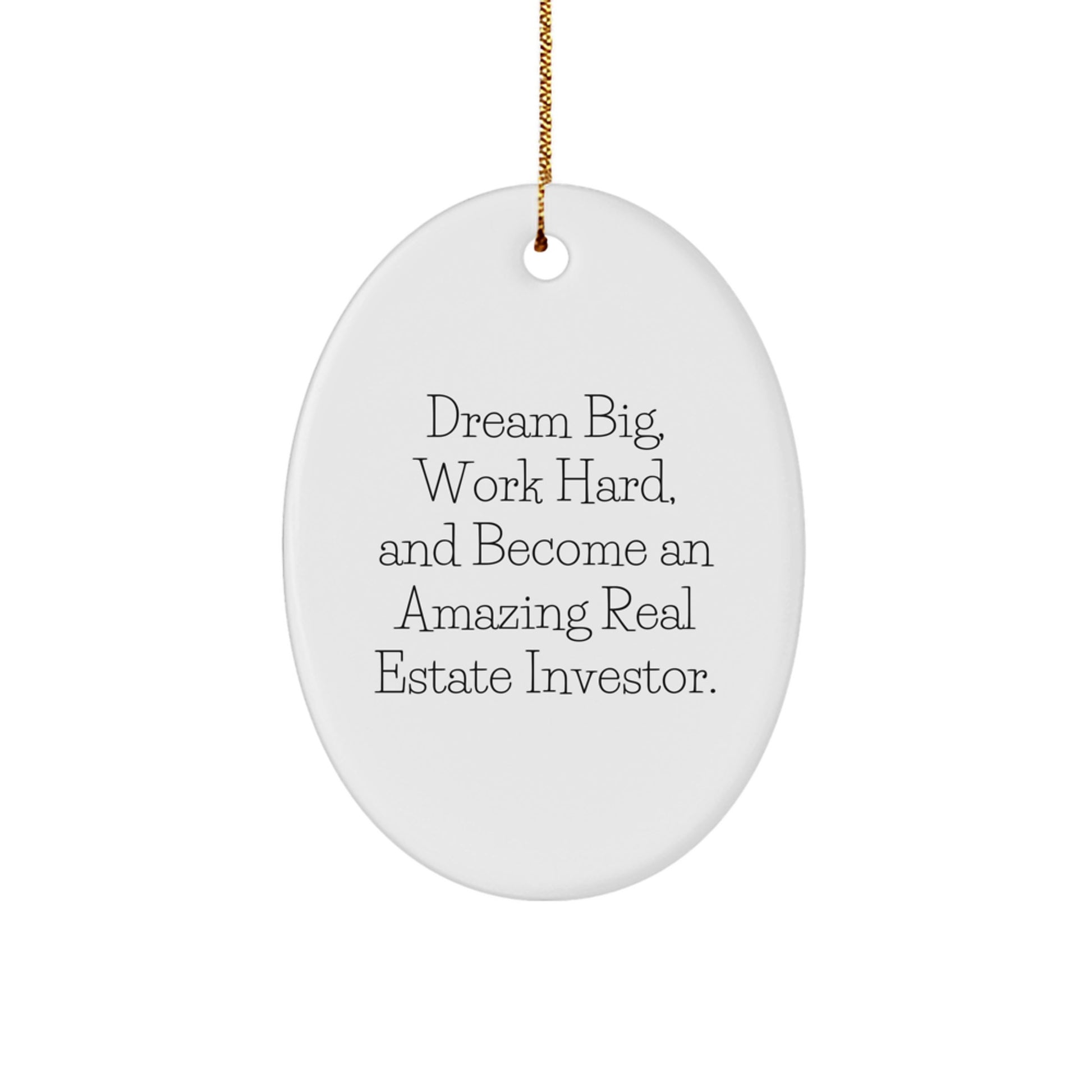 Inspirational Real Estate Investor Oval Ornament, Gifts from Friends, for an Amazing Real Estate Investor, 'Dream Big, Work Hard' Christmas Decor - Image 1
