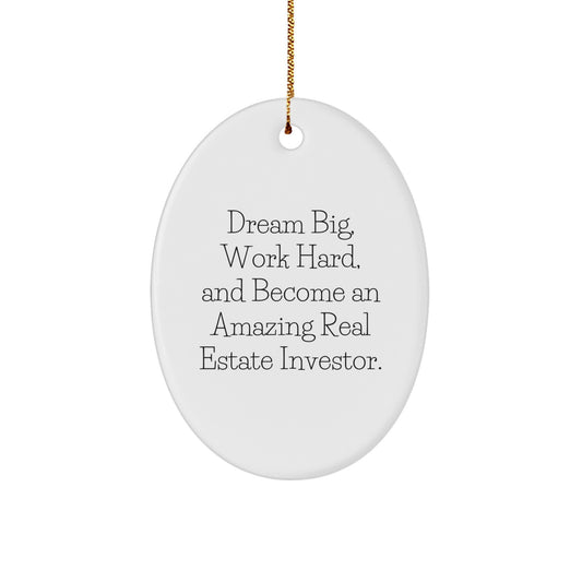 Inspirational Real Estate Investor Oval Ornament, Gifts from Friends, for an Amazing Real Estate Investor, 'Dream Big, Work Hard' Christmas Decor - Image 1